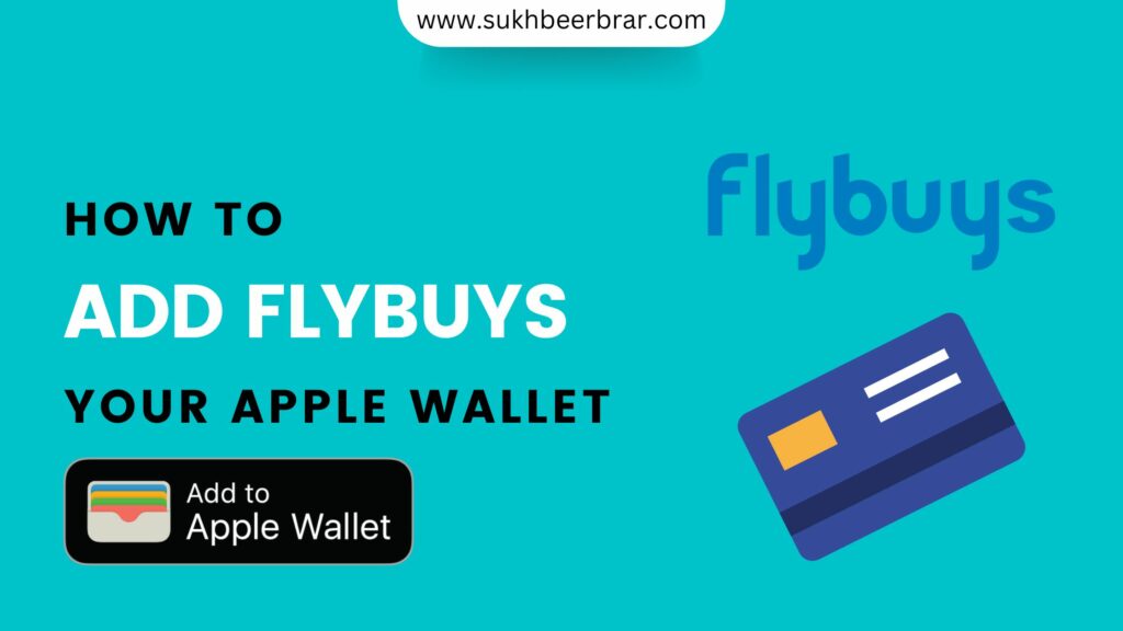 how-to-add-flybuys-to-your-apple-wallet-step-by-step-guide-sukhbeer